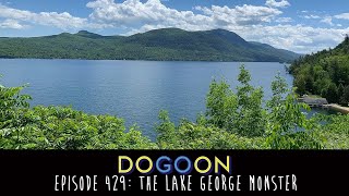 429  The Lake George Monster [upl. by Sama]