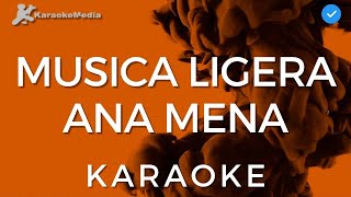 Ana Mena  Musica Ligera KARAOKE  Instrumental y Letra [upl. by Yelnet]