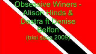 Obsessive Winers  Alison Hinds Destra amp Denise Belfon Trini Soca 2009 [upl. by Raseda]