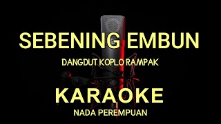 SEBENING EMBUN  RITA SUGIARTO  KARAOKE HD [upl. by Edgell]