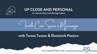 Faith Can Save a Marriage with Teresa Tomeo and Dominick Pastore [upl. by Jud]