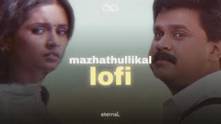 Mazhathullikal Lofi  Malayalam Lofi  Vettam  M G Sreekumar  eternaL [upl. by Ardnnaed]