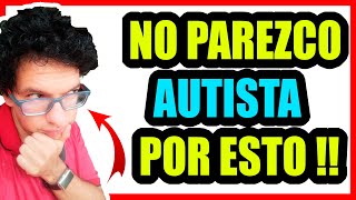 10 RAZONES POR LAS QUE EL AUTISMO PUEDE SER INVISIBLE Y PASAR DESAPERCIBIDO [upl. by Slaohcin329]