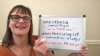 How to Pronounce Anesthesia and Anesthesiologist [upl. by Melloney728]