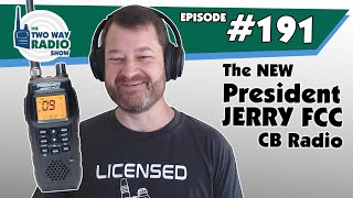 The NEW President Jerry FCC CB Radio is here  TWRS191 [upl. by Rotsen482]