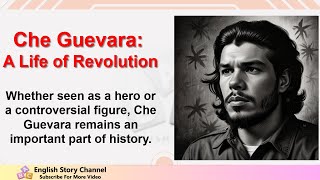 Learning English by biography for beginners Che Guevara A Life of Revolution [upl. by Rehpotsirc819]