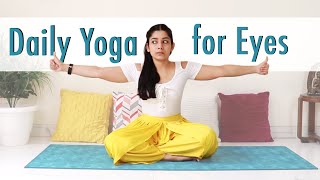 Daily Yoga for Eyes  5 Eye Exercises to Relax amp Strengthen Eye Muscles reduce StrainFollow Along [upl. by Adran323]