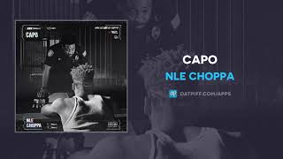 NLE Choppa quotCapoquot AUDIO [upl. by Cock696]