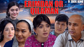 Erimdan or qilaman Ozbek kino Эримдан ор қиламан [upl. by Mima]