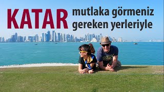 KATAR Mutlaka görmeniz gereken yerleriyle QATAR [upl. by Valer575]