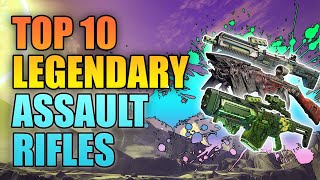 Borderlands 3  Top 10 Legendary Assault Rifles  Best Assault Rifles for Endgame Builds [upl. by Ynottirb]