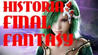 HISTORIA FINAL FANTASY KANONICZNA 19872016 [upl. by Cyma]