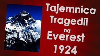 Tajemnica tragedii na Everest w 1924 r [upl. by Orodoet]