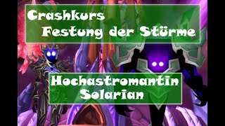 WoW TBC Festung der Stürme Das Auge Crashkurs  Hochastromantin Solarian [upl. by Nedgo914]