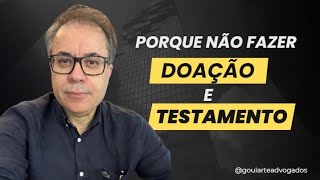 PORQUE NÃO FAZER DOAÇÃO E TESTAMENTO UMA REFLEXÃO SOBRE O CASO ZAGALLO [upl. by Hoban]