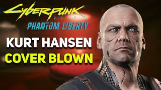 Cyberpunk 2077  What Happens If You BLOW YOUR COVER with Kurt Hansen Firestarter [upl. by Annoled923]