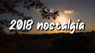 2018 nostalgia mix throwback playlist [upl. by Khalsa393]