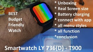 Smartwatch LY736D  T900 Smartwatch Unboxing amp Review  How to connect with app Hiwatch plus [upl. by Urbas913]