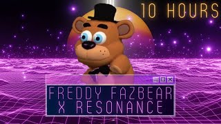 Freddy Fazbear Ur Ur Ur Ur x Resonance 10 Hours [upl. by Pardner]