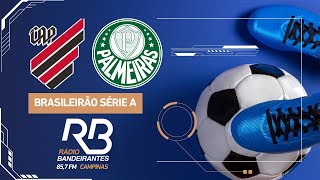 🔴 AthléticoPR x Palmeiras  Campeonato Brasileiro  01092024  Rogério Assis e Mauro Beting [upl. by Ymer]