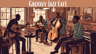 Groovy Jazz Café  A Musical Coffee Break Smooth Jazz Vocal Jazz [upl. by Nenerb680]