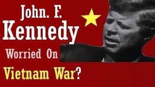 Vietnam War Documentary HD John F Kennedy Worried on Vietnam War [upl. by Hemetaf]