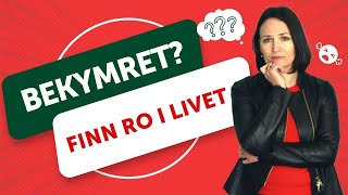 Bli kvitt bekymring og få mer ro i livet 3 tips fra Anne Buran Øyen [upl. by Pravit404]