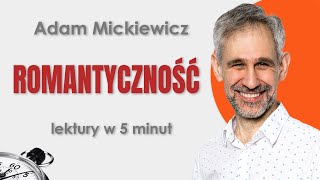 Romantyczność  Streszczenie i opracowanie lektury w 5 minut  Adam Mickiewicz maturazpolskiego [upl. by Dlopoel]