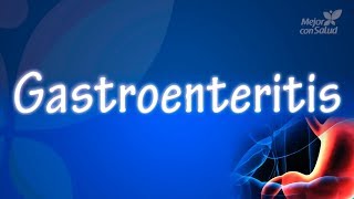 Gastroenteritis causas síntomas y prevención [upl. by Alehc197]