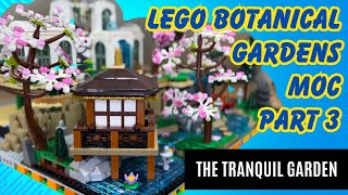 Lego City Botanical Gardens MOC  Part 3 Adding the Tranquil Garden [upl. by Eninaej923]