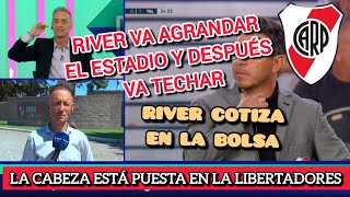 River va agrandar El Estadio y Después será techado  No lo bajen tan Rápido a River del Torneo [upl. by Marcelline458]