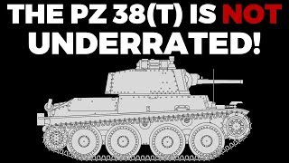 Why the Panzer 38t is NOT underrated [upl. by Eintroc919]