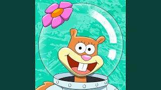 Sandy Cheeks Song Saving Bikini Bottom [upl. by Zaob46]