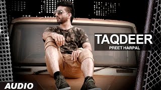 Preet Harpal Taqdeer Audio Song  Case  Latest Punjabi Songs 2016  TSeries Apna Punjab [upl. by Aubree]