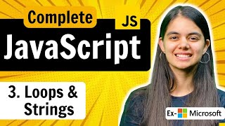 Lecture 3 Loops and Strings  JavaScript Full Course [upl. by Dena]