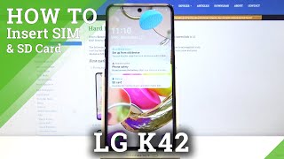 How to Insert Nano SIM amp Micro SD Cards in LG K42 – SIM amp SD Installation [upl. by Nner873]