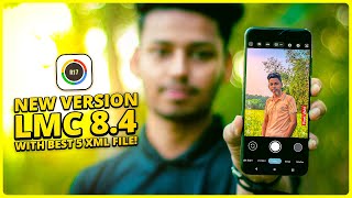 New Update LMC 84 Camera App amp Best 5 XML File  Mazhar Pictures [upl. by Anerhs]