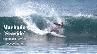 Rob Machado quotSeasidequot Surfboard Review by Noel Salas Ep73 [upl. by Ebenezer]