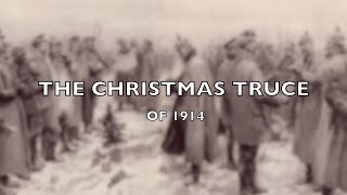 The Christmas Truce of 1914 [upl. by Llecrep858]