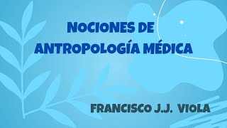 NOCIONES DE ANTROPOLOGÍA MÉDICA [upl. by Gambrell143]