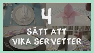 4 sätt att vika servetter [upl. by Aihsenat]