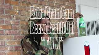 Extra Gram Sam Beezo Beat t Up quotTHE PLUG FWM quot [upl. by Dazraf793]