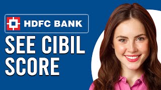 How To See Cibil Score In HDFC How To Check CIBIL SCore HDFC Bank [upl. by Christmann132]