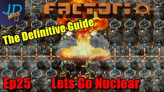 Factorio 10 The Definitive Guide Ep25 ⚙️ Lets go Nuclear ⚙️Guide For New Players walkthrough [upl. by Anemij]