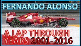 Fernando Alonso a lap through years F1 COLLAGE 20012016 ONBOARD Formula 1 [upl. by Bibbye125]