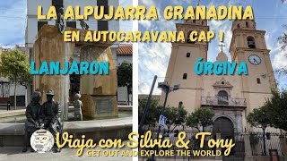 LA ALPUJARRA EN AUTOCARAVANA CAP 1  LANJARON Y ÓRGIVA [upl. by Zobkiw]