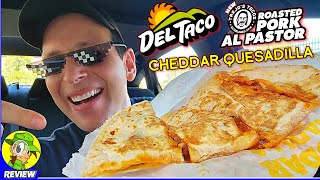 Del Taco® Al Pastor Cheddar Quesadilla Review 🌅🐖🧀 Trejos Tacos® Collab 🗡️ Peep THIS Out 🕵️‍♂️ [upl. by Naik]