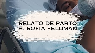 Relato de parto no SusHospital Sofia Feldman 🥹 sus relatodeparto [upl. by Sherer875]