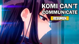 🌟Komisan wa Komyushō desu Resumen Komi Cant Communicate [upl. by Connell696]