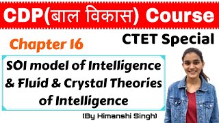 SOI model of Intelligence amp Fluid amp Crystal Theories of Intelligence for CTET KVS DSSSB  Ch16 [upl. by Llevol]